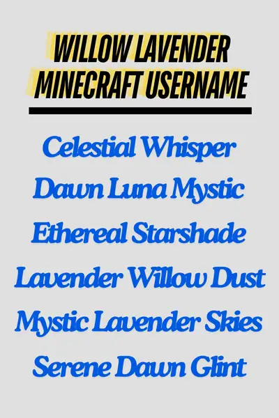 Willow lavender celestial dawn serenity ethereal minecraft username