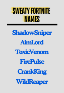 Sweaty Fortnite Names